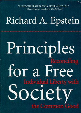 9780738200415: Principles For A Free Society: Reconciling Individual Liberty With The Common Good