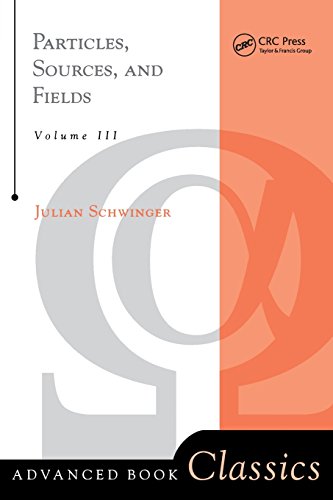 9780738200552: Particles, Sources, And Fields, Volume 3: 003
