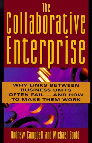 Stock image for The Collaborative Enterprise: Why Links Across The Corporation Often Fail And How To Make Them Work for sale by SecondSale