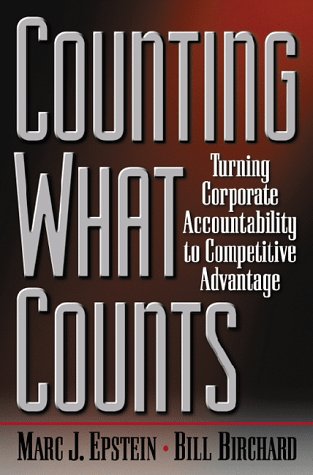 Beispielbild fr Counting What Counts : Turning Corporate Accountability to Competitive Advantage zum Verkauf von Better World Books