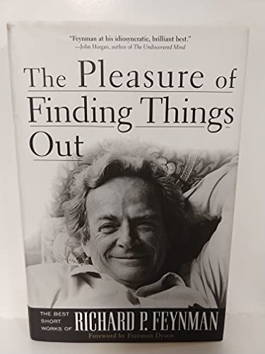 9780738201085: The Pleasure of Finding Things Out: The Best Short Works of Richard P.Feynman (Helix Books)