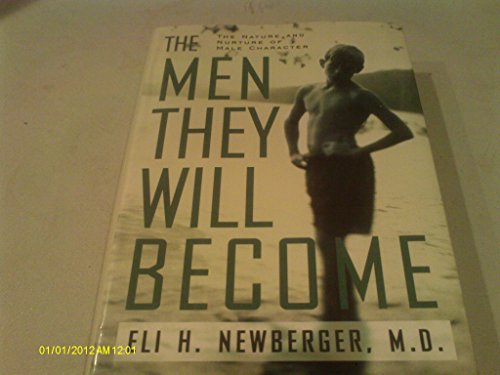 The Men They Will Become: The Nature and Nuture of Male Character