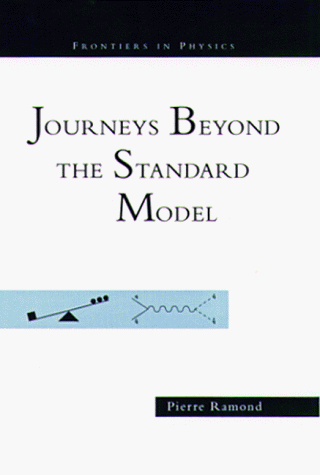 Beispielbild fr Journeys Beyond The Standard Model (Frontiers in Physics) zum Verkauf von HPB-Red