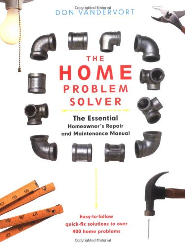 Beispielbild fr The Home Problem Solver : The Essential Homeowner's Repair and Maintenance Manual zum Verkauf von Better World Books