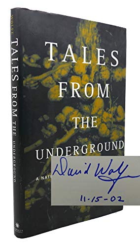 TALES FROM THE UNDERGROUND. A Natural History Of Subterranean Life.