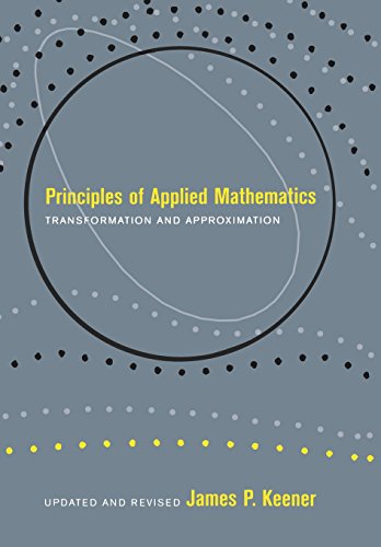 9780738201290: Principles Of Applied Mathematics: Transformation and Approximation