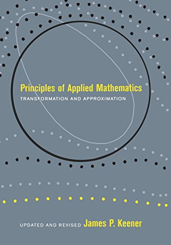 9780738201290: Principles Of Applied Mathematics: Transformation and Approximation (Advanced Book Program)