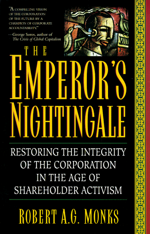 Beispielbild fr The Emperor's Nightingale: Restoring the Integrity of the Corporation in the Age of Shareholder Activism zum Verkauf von ThriftBooks-Dallas
