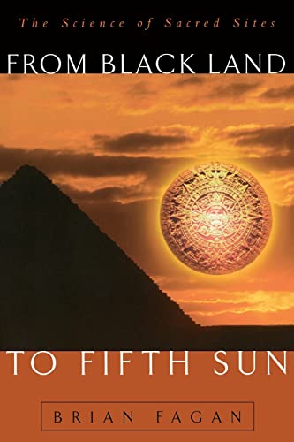 Stock image for From Black Land to Fifth Sun: The Science of Sacred Sites for sale by Chiron Media