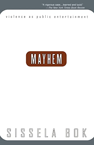 9780738201450: Mayhem: Violence As Public Entertainment (1999 Printing)
