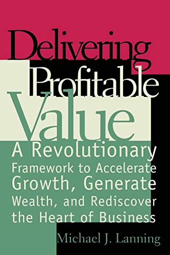 Stock image for Delivering Profitable Value for sale by Better World Books: West