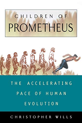 Imagen de archivo de Children of Prometheus: The Accelerating Pace of Human Evolution a la venta por ThriftBooks-Atlanta