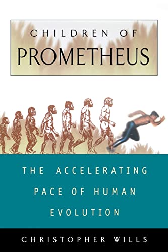Stock image for Children of Prometheus: The Accelerating Pace of Human Evolution for sale by ThriftBooks-Atlanta
