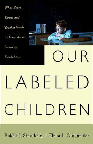 Stock image for Our Labeled Children : What Every Parent and Teacher Needs to Know about Learning Disabilities for sale by Better World Books