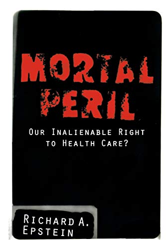 9780738201894: Mortal Peril: Our Inalienable Right to Health Care?
