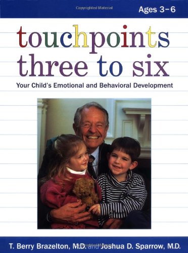 Imagen de archivo de Touchpoints Three to Six: Your Child's Emotional and Behavioral Development a la venta por Your Online Bookstore