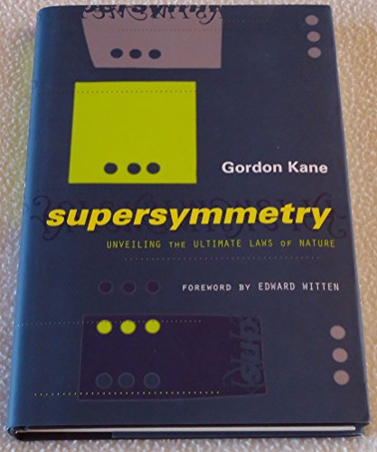 9780738202037: Supersymmetry: Unveiling The Ultimate Laws Of Nature
