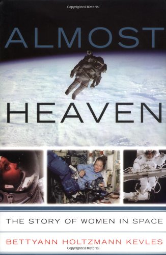 9780738202099: Almost Heaven: Women on the Frontiers of Space