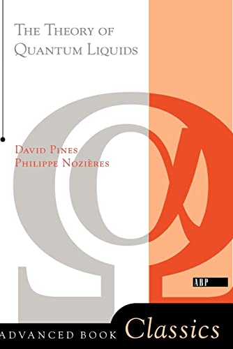 The Theory Of Quantum Liquids: Normal Fermi Liquids (Frontiers in Physics) (9780738202297) by Nozieres, Philippe; Pines, David