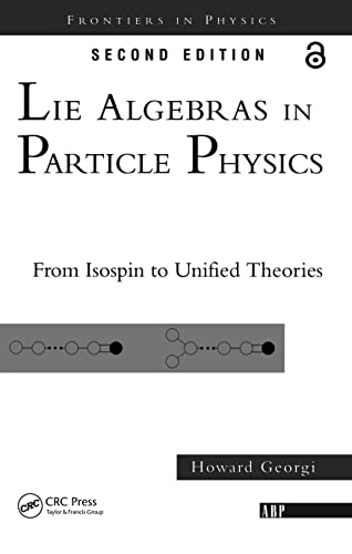 Stock image for Lie Algebras In Particle Physics: from Isospin To Unified Theories (Frontiers in Physics) for sale by HPB-Red