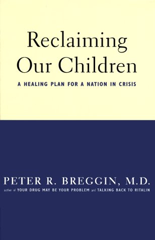 Stock image for Reclaiming Our Children: A Healing Plan For A Nation In Crisis for sale by HPB-Emerald