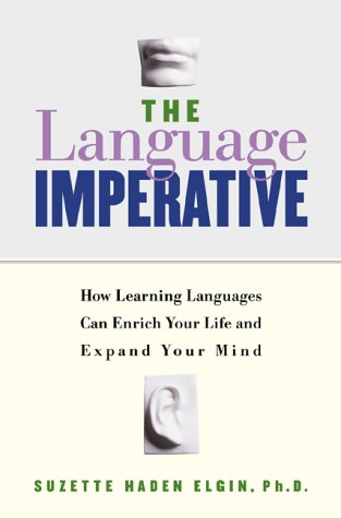 9780738202549: The Language Imperative: How Learning Languages Can Enrich Your Life And Expand Your Mind