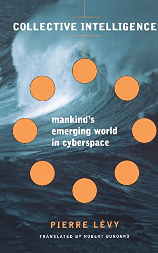 Beispielbild fr Collective Intelligence: Mankind's Emerging World in Cyberspace (Helix Books) zum Verkauf von SecondSale
