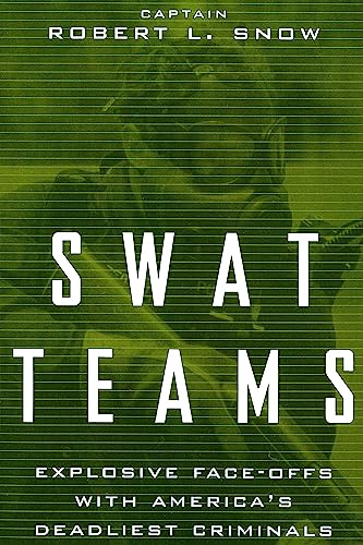 Imagen de archivo de Swat Teams: Explosive Face-offs With America's Deadliest Criminals a la venta por HPB-Ruby