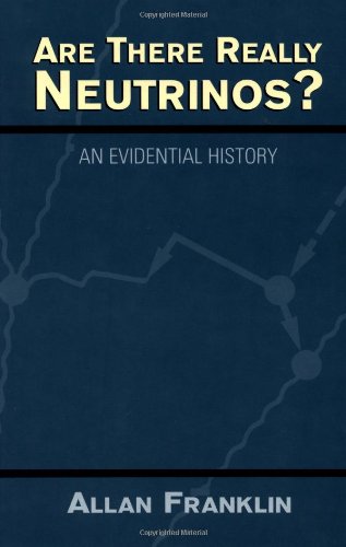 Are There Really Neutrinos?: An Evidential History.