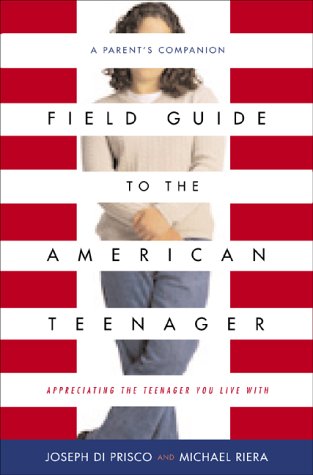 Beispielbild fr Field Guide to the American Teenager: A Parent's Companion zum Verkauf von Robinson Street Books, IOBA