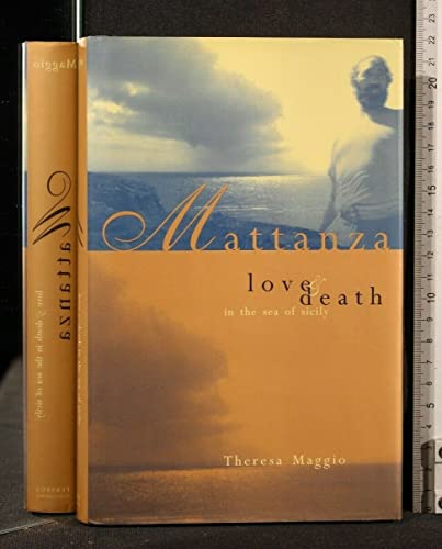 Imagen de archivo de Mattanza: Love and Death in the Sea of Sicily a la venta por Half Price Books Inc.