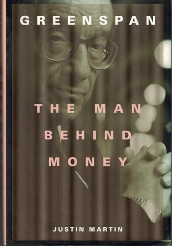 Stock image for Greenspan : the man behind money for sale by Inkberry Books