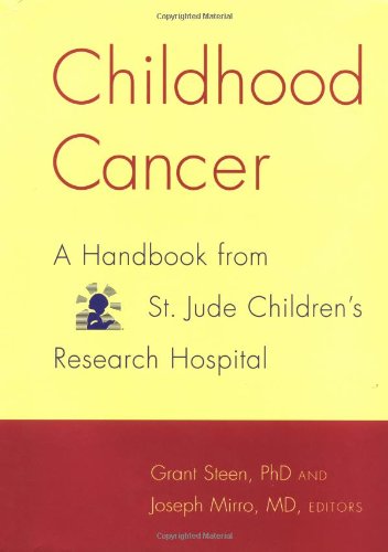 9780738202778: Childhood Cancer: A Handbook from St.Jude Children's Research Hospital