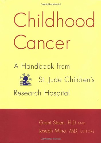 Imagen de archivo de Childhood Cancer : A Handbook from St. Jude Children's Research Hospital a la venta por Better World Books