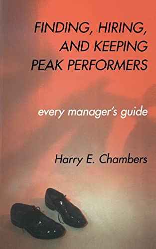 Beispielbild fr Finding, Hiring, and Keeping Peak Performers zum Verkauf von Better World Books