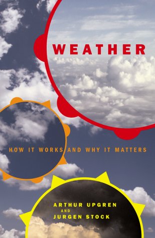 Imagen de archivo de Weather : How It Works and Why It Matters a la venta por Better World Books