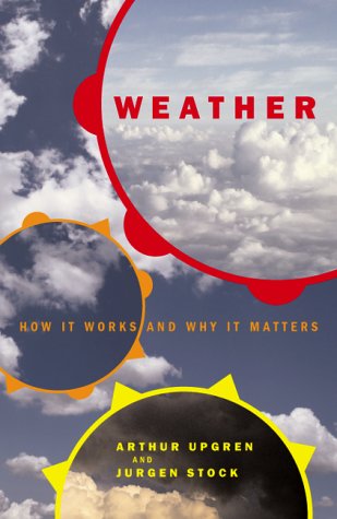 Stock image for Weather : How It Works and Why It Matters for sale by Better World Books