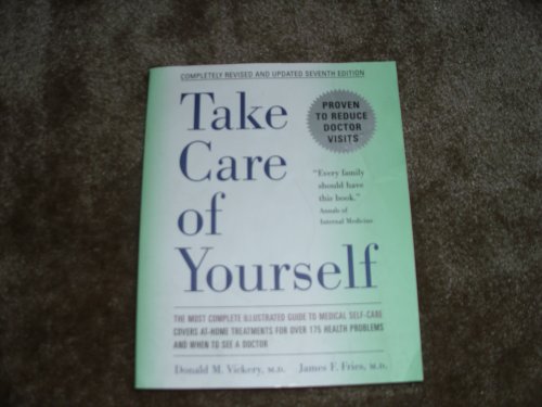 Beispielbild fr Take Care of Yourself 7E : The Complete Illustrated Guide to Medical Self-Care, Seventh Edition zum Verkauf von Better World Books