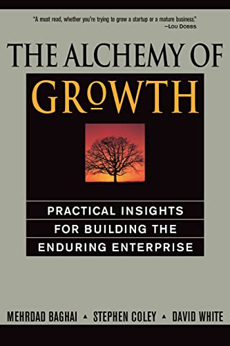 Beispielbild fr The Alchemy of Growth: Practical Insights for Building the Enduring Enterprise zum Verkauf von SecondSale