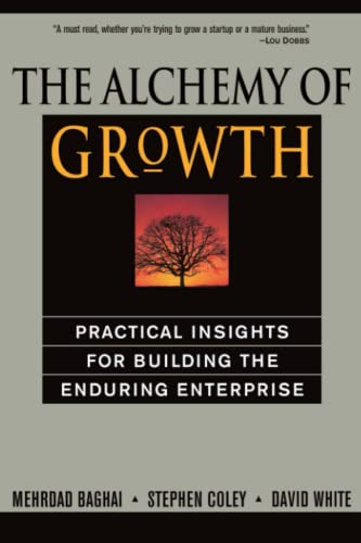 Imagen de archivo de The Alchemy of Growth: Practical Insights for Building the Enduring Enterprise a la venta por SecondSale