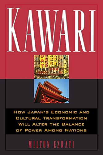 9780738203140: Kawari: How Japan's Economic and Cultural Transformation Will Alter the Balance of Power Among Nations