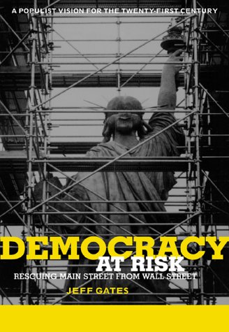 9780738203263: Democracy at Risk: Rescuing Main Street from Wall Street