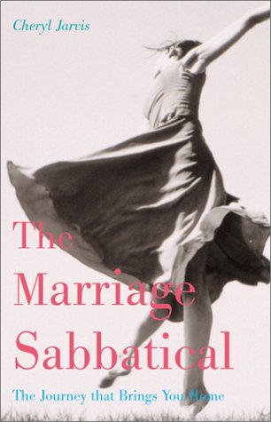 9780738203393: The Marriage Sabbatical: The Journey That Brings You Home