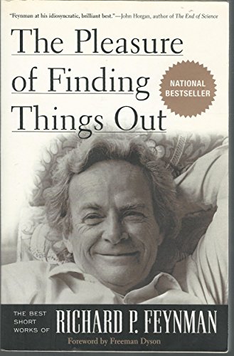 9780738203492: The Pleasure of Finding Things Out: The Best Short Works of Richard P. Feynman (Helix Book.)