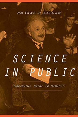 Stock image for Science In Public: Communication, Culture, And Credibility for sale by WorldofBooks