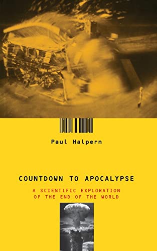 Stock image for Countdown To Apocalypse: A Scientific Exploration Of The End Of The World for sale by HPB-Ruby