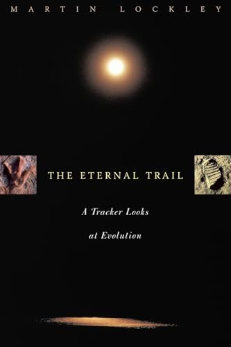 Beispielbild fr The Eternal Trail: A Tracker Looks at Evolution zum Verkauf von Wonder Book