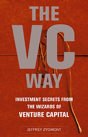 Stock image for The Vc Way: Investment Secrets From The Wizards Of Venture Capital for sale by Irish Booksellers