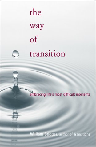 9780738204109: The Way of Transition: Embracing Life's Most Difficult Moments