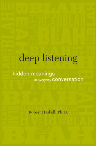 9780738204239: Deep Listening: Hidden Meanings in Everyday Conversation